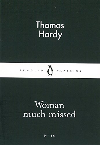 Woman Much Missed (Penguin Little Black Classics)