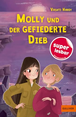 Molly und der gefiederte Dieb: Band 2 (Super lesbar) von Gulliver von Beltz & Gelberg