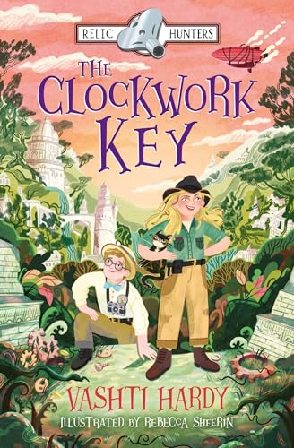 The Clockwork Key: The NEW steampunk mystery series from bestselling author Vashti Hardy (Dyslexia-friendly) (The Relic Hunters, Band 1) von Barrington Stoke