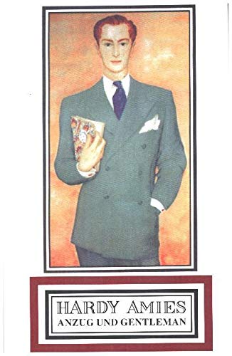 Anzug und Gentleman. Von der feinen englischen Art, sich zu kleiden von LIT