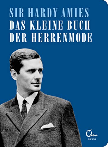 Das kleine Buch der Herrenmode von Eden Books