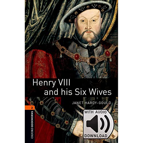 Oxford Bookworms 2. Henry VIII & His Six Wives MP3 Pack von Oxford University Press