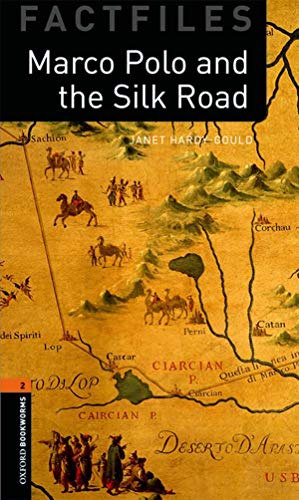 Oxford Bookworms - Factfiles: 7. Schuljahr, Stufe 2 - Marco Polo and the Silk Road: Reader: Level 2: 700-Word Vocabulary (Oxford Bookworms Library Factfiles, Stage 2) von Oxford University Press, USA