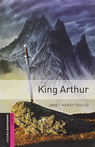 Oxford Bookworms Library: 5. Schuljahr, Stufe 1 - King Arthur: Reader (Comic): Starter (250 headwords)