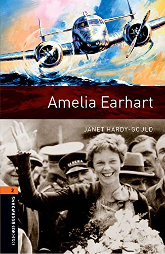 Oxford Bookworms Library: Level 2: Amelia Earhart von Oxford University Press