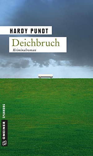 Deichbruch (Kriminalromane im GMEINER-Verlag)