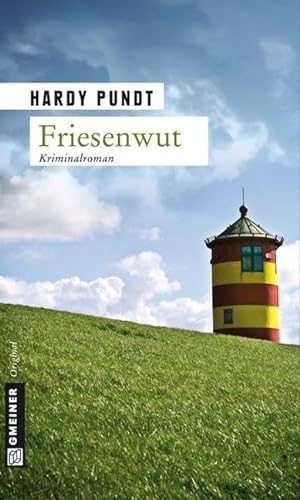 Friesenwut: Kriminalroman (Kriminalromane im GMEINER-Verlag) von Gmeiner Verlag