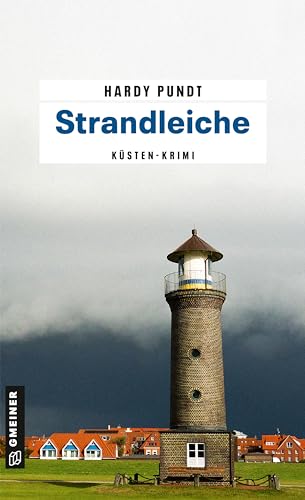 Strandleiche: Kriminalroman (Kriminalromane im GMEINER-Verlag) (Kommissare Itzenga und Ulferts)