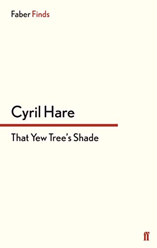 That Yew Tree's Shade von Faber & Faber