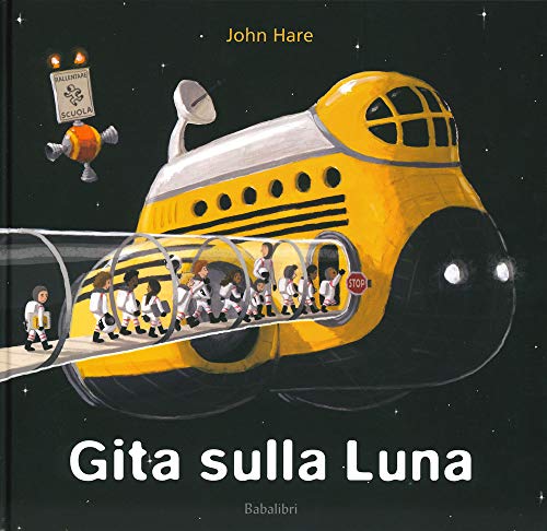 Gita sulla luna. Ediz. a colori: CLASSE DE LUNE (Varia) von BABALIBRI