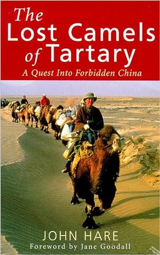 The Lost Camels of Tartary: A Quest into Forbidden China von Abacus