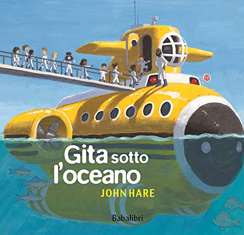 Gita sotto l'oceano. Ediz. a colori: CLASSE SOUS-MARINE (Varia) von Babalibri