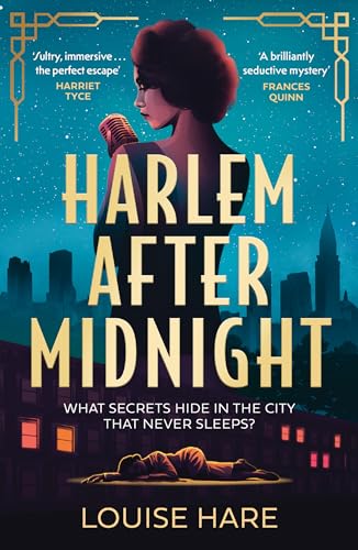 Harlem After Midnight: From bestselling author of This Lovely City and Miss Aldridge Regrets comes another glamorous and thrilling historical murder mystery! von HQ