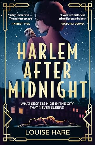Harlem After Midnight: From bestselling author of This Lovely City and Miss Aldridge Regrets comes another glamorous and thrilling historical murder mystery!