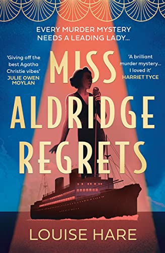 Miss Aldridge Regrets: A glamourous and gripping historical murder mystery from the bestselling author of This Lovely City!