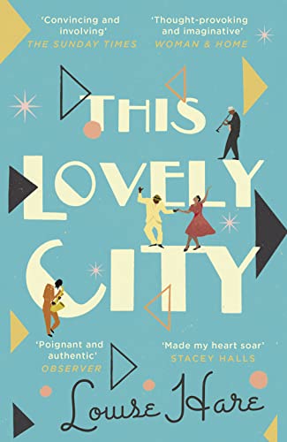 This Lovely City: the most inspiring and hopeful historical fiction novel of 2021, and a BBC Two Between the Covers book club pick