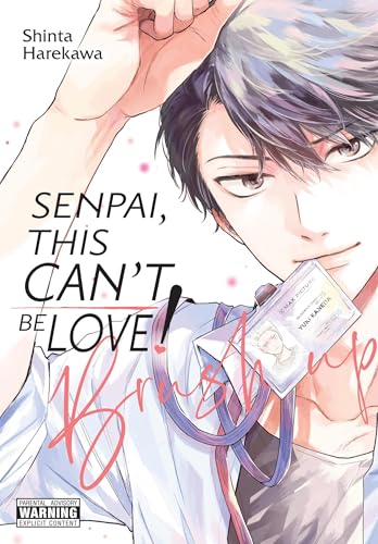 Senpai, This Can’t Be Love! Brush Up: Volume 2 (Senpai, This Can’t Be Love!) von Yen Press