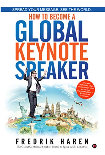 Spread Your Message. See the World. How to Become a Global Keynote Speaker