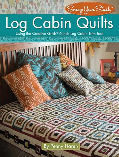 LOG CABIN QUILTS: Using the 6-inch Log Cabin Trim Tool (Scrap Your Stash)