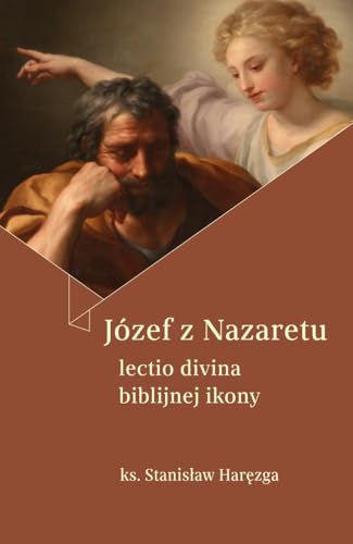 Józef z Nazaretu: Lectio divina biblijnej ikony Józef z Nazaretu: Lectio divina biblijnej ikony von Święty Wojciech
