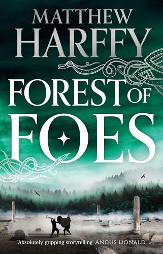 Forest of Foes (The Bernicia Chronicles) von Head of Zeus -- an Aries Book