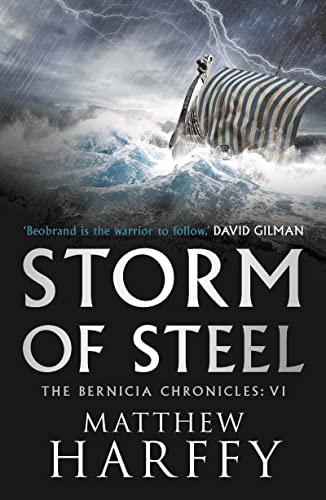 Storm of Steel, Volume 6 (Bernicia Chronicles, 6, Band 6) von Head of Zeus -- an Aries Book