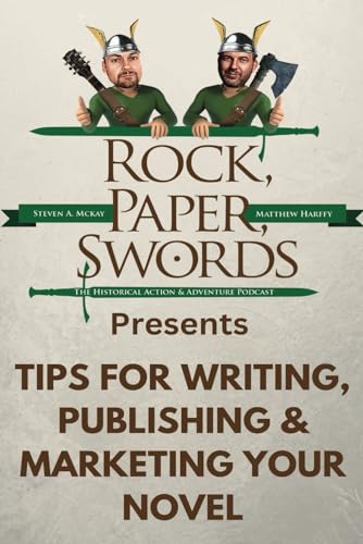 Tips for Writing, Publishing and Marketing Your Novel: Practical advice from the hosts of Rock, Paper, Swords! von Independently published