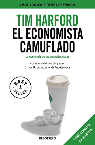 El economista camuflado (edición revisada y actualizada): La economía de las pequeñas cosas (Best Seller) von DEBOLSILLO