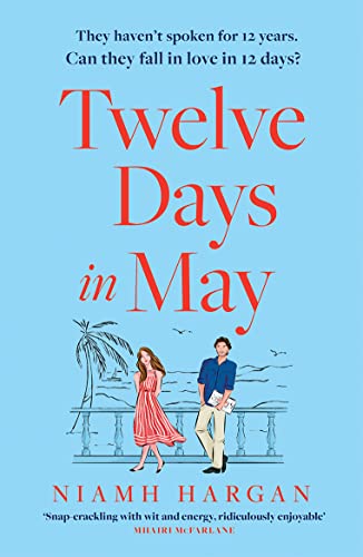 Twelve Days in May: The latest debut rom-com of 2022: escape this summer with this funny new beach read packed with romance and humour! von Harper Collins Publ. UK