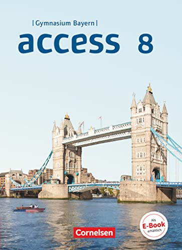 Access - Bayern 2017 - 8. Jahrgangsstufe: Schulbuch Access - Bayern 2017 - 8. Jahrgangsstufe: Schulbuch