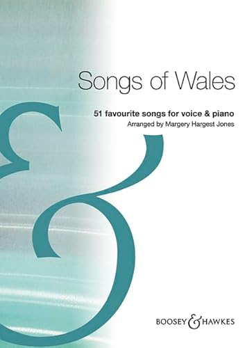 Songs of Wales: 51 favourite songs. Gesang und Klavier. Liederbuch.: 51 Favourite Songs for Voice and Piano (Folk Song Series) von Boosey & Hawkes