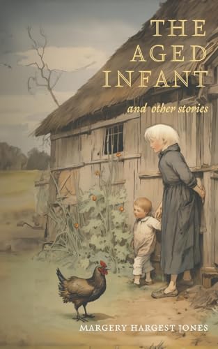The Aged Infant and Other Stories