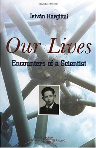 Our Lives: Encounters of a Scientist