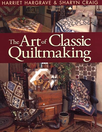 The Art of Classic Quiltmaking