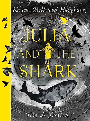 Julia and the Shark: An enthralling, uplifting adventure story from the creators of LEILA AND THE BLUE FOX