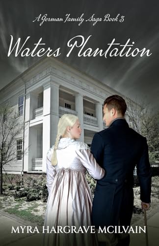 Waters Plantation (A German Family Saga, Band 3)