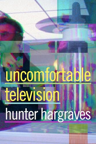 Uncomfortable Television von Duke University Press