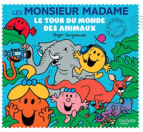 Les Monsieur Madame - Le tour du monde des animaux Les Monsieur Madame - Le tour du monde des animaux von HACHETTE JEUN.