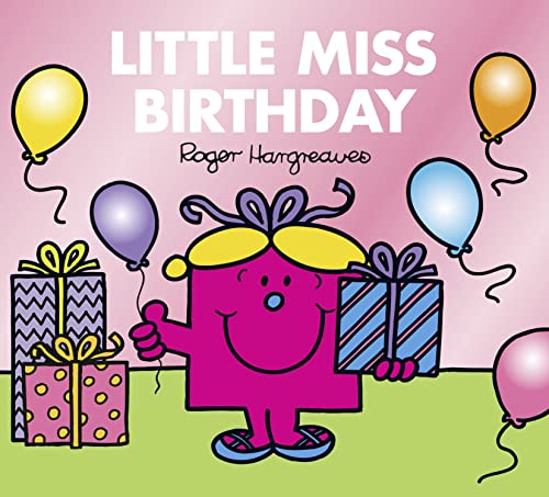 Little Miss Birthday: The Brilliantly Funny Classic Children’s illustrated Series (Mr. Men & Little Miss Celebrations)