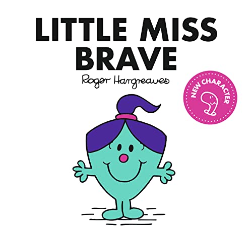 Little Miss Brave: The Brilliantly Funny Classic Children’s illustrated Series (Little Miss Classic Library)