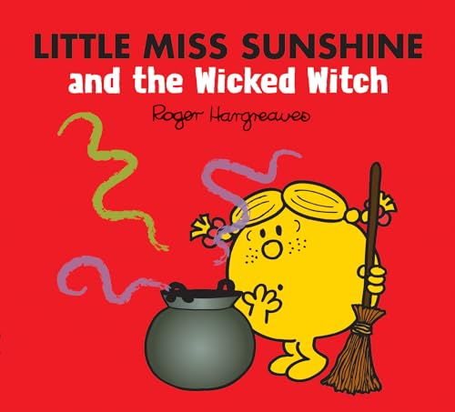 Little Miss Sunshine and the Wicked Witch: A magical story from the classic children's series (Mr. Men & Little Miss Magic) von Farshore