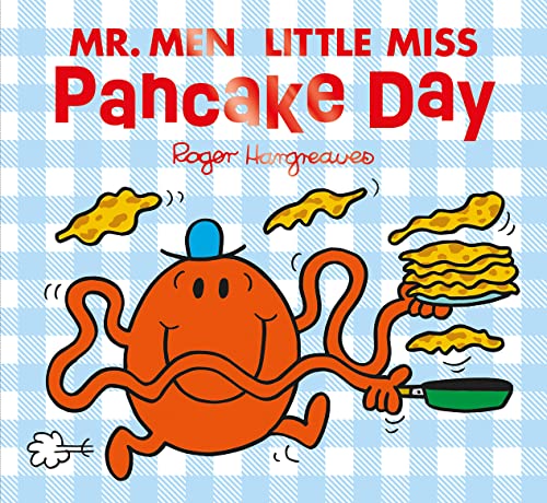 Mr Men Little Miss Pancake Day: The perfect illustrated children’s book to celebrate Pancake Day! (Mr. Men and Little Miss Picture Books)