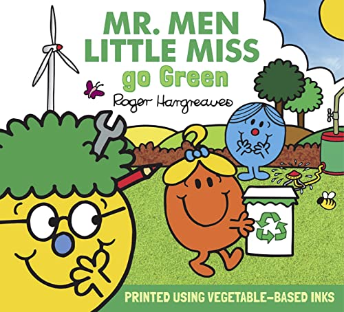 Mr. Men Little Miss go Green: Reduce, Reuse and Recycle and Help the Planet (Mr. Men & Little Miss Everyday)