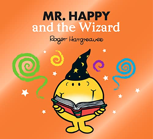 Mr. Happy and the Wizard: A magical story from the classic children's series (Mr. Men & Little Miss Magic)