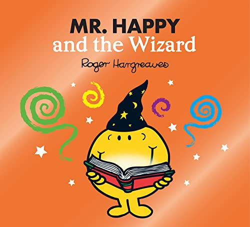Mr. Happy and the Wizard: A magical story from the classic children's series (Mr. Men & Little Miss Magic)
