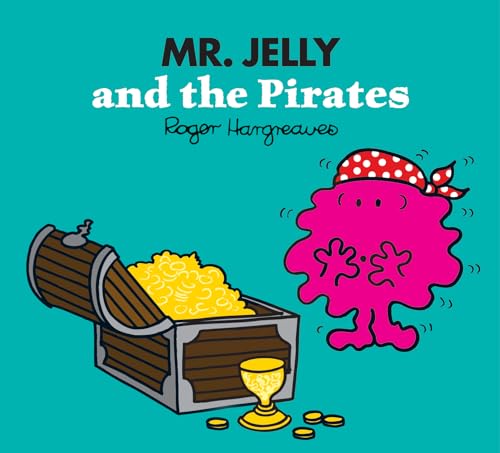 Mr. Jelly and the Pirates: A magical story from the classic children's series (Mr. Men & Little Miss Magic) von Farshore