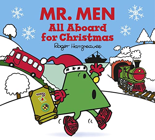 Mr. Men All Aboard for Christmas: The Perfect Christmas Stocking Filler Gift for Young Children (Mr. Men & Little Miss Celebrations)
