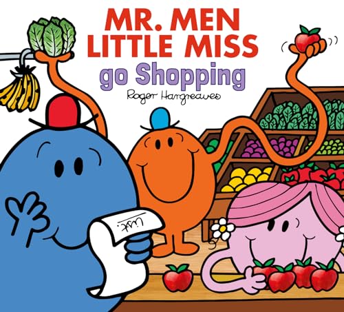 Mr. Men Little Miss Go Shopping: A brilliantly funny illustrated kid’s book all about going to the shops (Mr. Men & Little Miss Everyday)