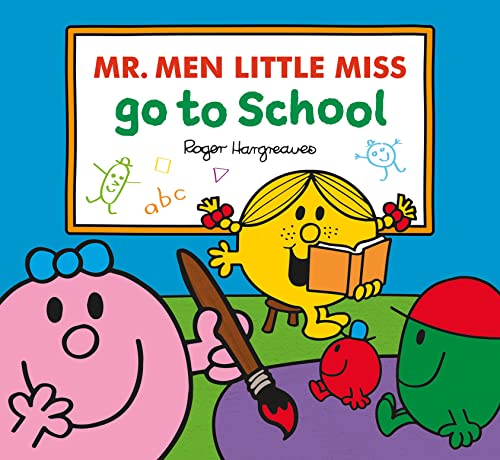 Mr. Men Little Miss Go To School: The perfect children’s book for the first day at nursery school (Mr. Men & Little Miss Everyday) von Farshore