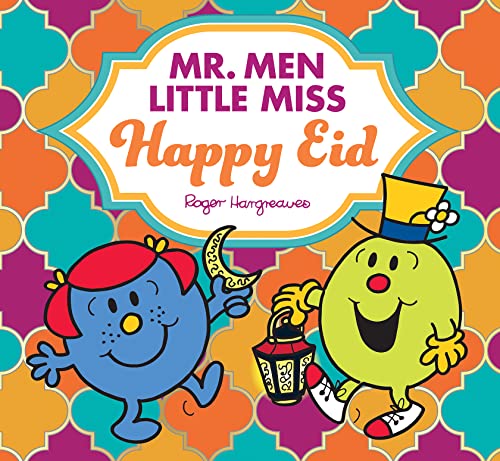 Mr. Men Little Miss Happy Eid: The perfect illustrated children’s book for Eid and Ramadan Mr. Men Little Miss Happy Eid: The perfect illustrated children’s book for Eid and Ramadan von Farshore
